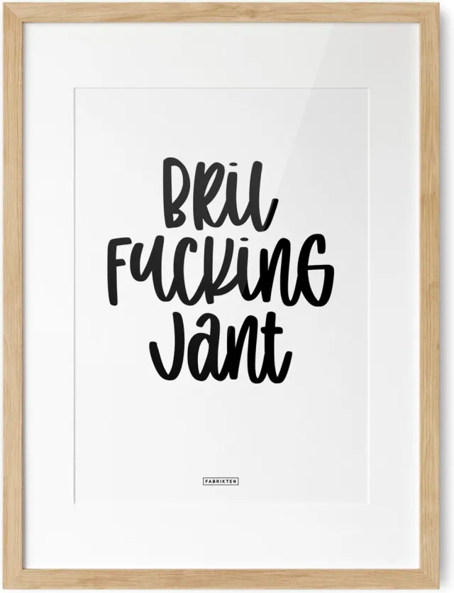 Fabrikten Tekstposter Bril Fucking Jant - A3 Bril Fucking Jant A3