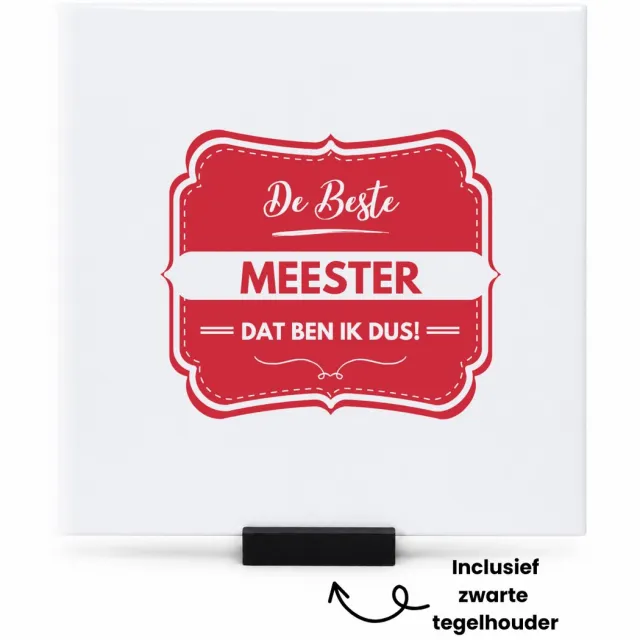 Hacebo De beste meester, dat ben ik dus tegeltje met tegelhouder - iemand die een meester is - tegeltjes met tekst - beste ooit - werk - collega - school - verjaardagscadeau - kado - gift - geschenk - afscheidscadeau - spreuktegels - 15x15 CM Wit