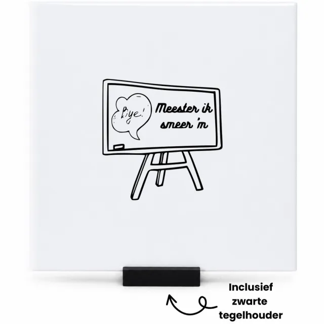 Hacebo Meester ik smeer hem! tegeltje met tegelhouder - Meester - Cadeaupakket meester - tegeltjes met tekst - einde schooljaar - afscheid - Leuk cadeau voor je meester om te geven - spreuktegels - 15x15 CM Wit