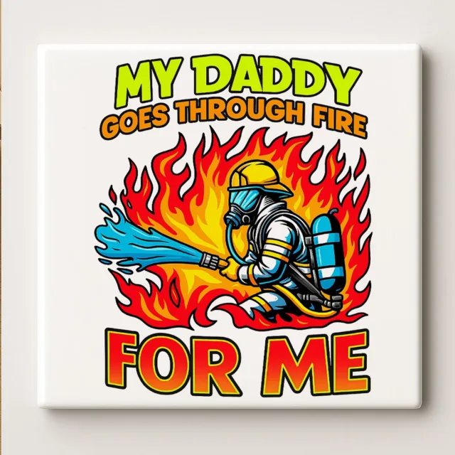 Nevolis My Daddy Goes Through Fire for Me Tegel – Brandweer Held Quote Wanddecoratie – Keramische Tegel 15 × 15 cm Multi Color