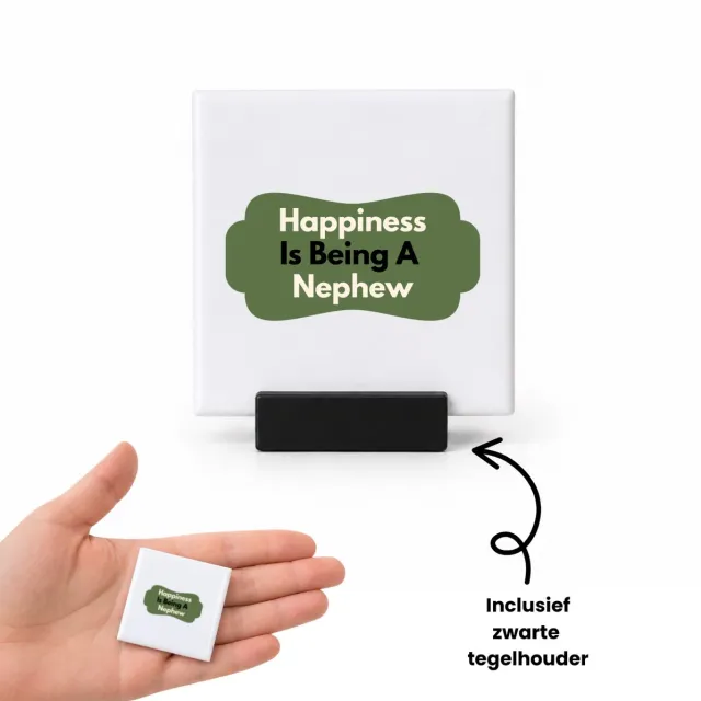 Hacebo happiness is being a nephew tegeltje met tegelhouder - Neef - de liefste neef - tegeltjes met tekst - verjaardag - cadeautje voor neef - neef artikelen - kado - geschenk - spreuktegels - 4.8x4.8 CM Wit