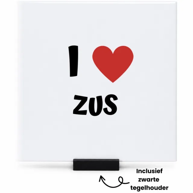Hacebo I love zus tegeltje met tegelhouder - Zus - de liefste zus - tegeltjes met tekst - verjaardag - cadeautje voor zus - zus artikelen - kado - geschenk - spreuktegels - 15x15 CM Wit