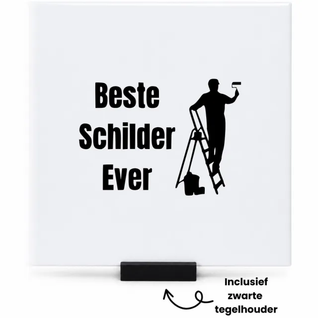 Hacebo Beste schilder ever tegeltje met tegelhouder - Schilder - Verver - tegeltjes met tekst - verf - kwasten - schilderen - beroep - spreuktegels - 15x15 CM Wit