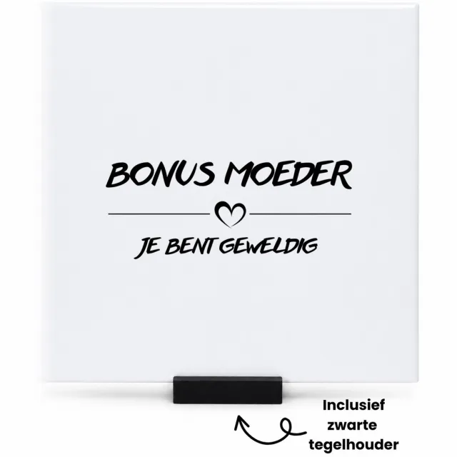 Hacebo Bonus moeder je bent geweldig tegeltje met tegelhouder - Bonusmoeder - geweldige bonus moeder - tegeltjes met tekst - moederdag cadeautje - Cadeau voor mama - Verjaardag - Geschenk - Cadeau - Gift - spreuktegels - 15x15 CM Wit