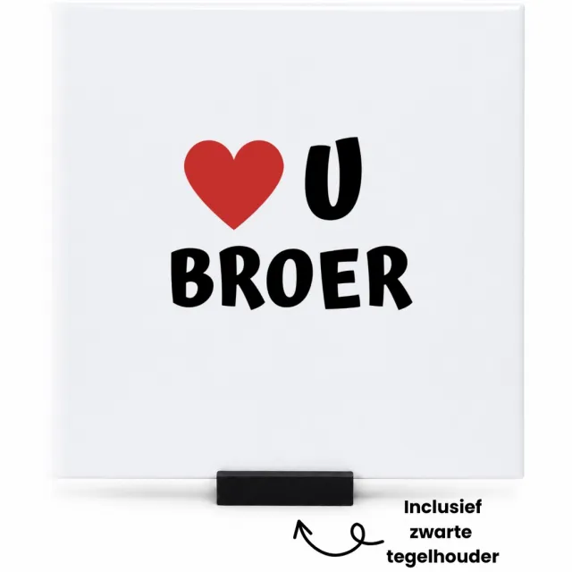 Hacebo love u broer tegeltje met tegelhouder - Broer - de liefste broer - tegeltjes met tekst - verjaardag - cadeautje voor broer - broer artikelen - kado - geschenk - spreuktegels - 15x15 CM Wit