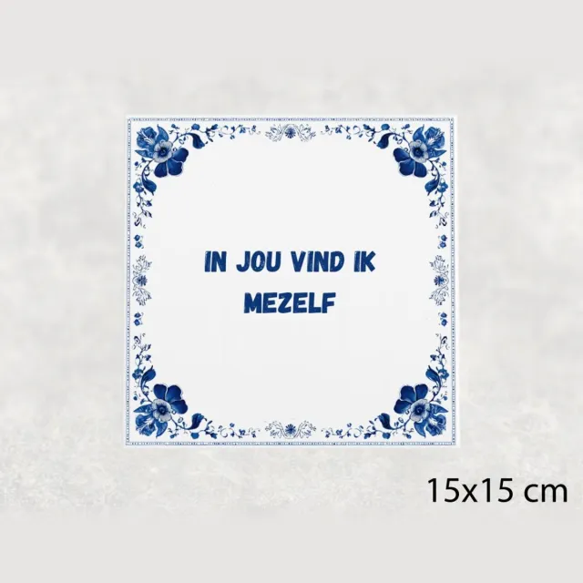 Voici Voilà Spreuk tegel 15x15 cm In jou vind ik mezelf Wit met tekst