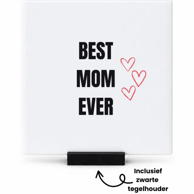 Hacebo best mom ever tegeltje met tegelhouder - Mama - cadeau mama - tegeltjes met tekst - cadeau - verjaardag mama - spreuktegels - 10.8x10.8 CM Wit