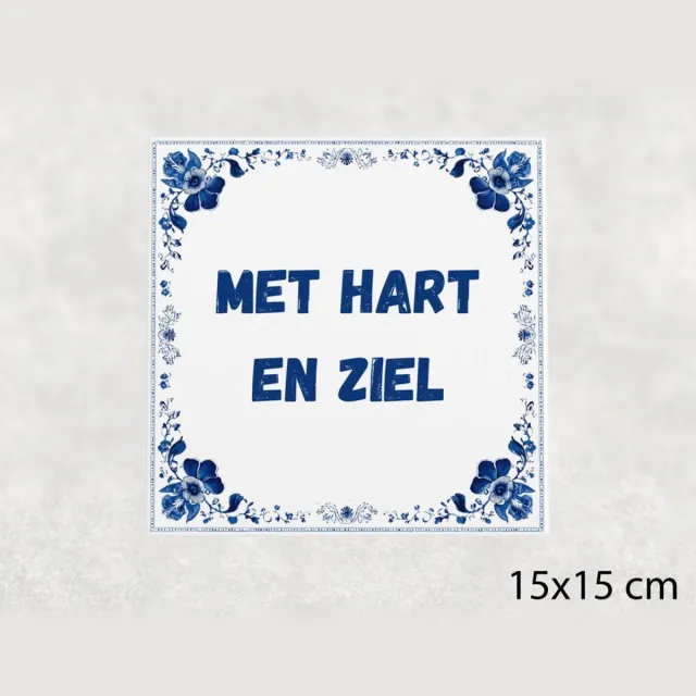 Voici Voilà Spreuk tegel 15x15 cm Met hart en ziel Wit met tekst