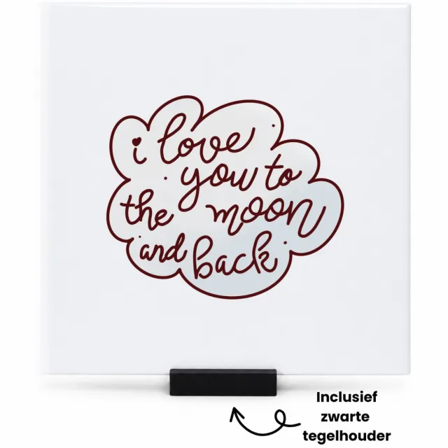 Hacebo I love you to the moon and back tegeltje met tegelhouder - Liefde - geliefde - tegeltjes met tekst - I love you - Geschenk - Cadeau - Gift - spreuktegels - 15x15 CM Wit