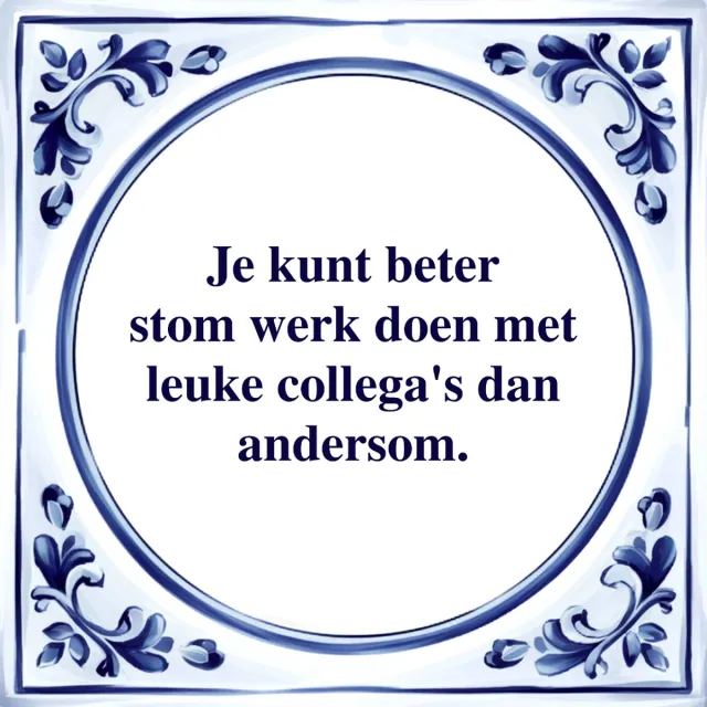 Agrifans Spreuk Tegel - Stom Werk Doen - Tegeltjeswijsheid - Kado Wit
