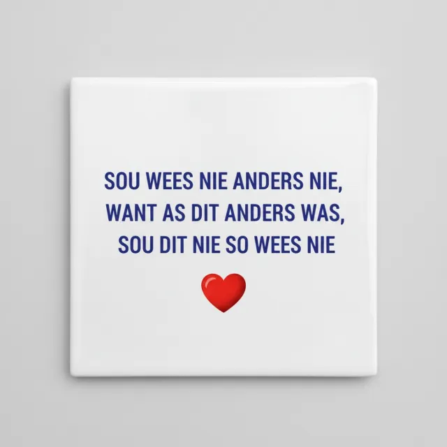 Nevolis Inspirerende Tekst Keramische Wandtegel “Sou Wees Nie Anders Nie” – Hart Design Motiverende Woondecoratie – 15 x 15 cm Multi Color