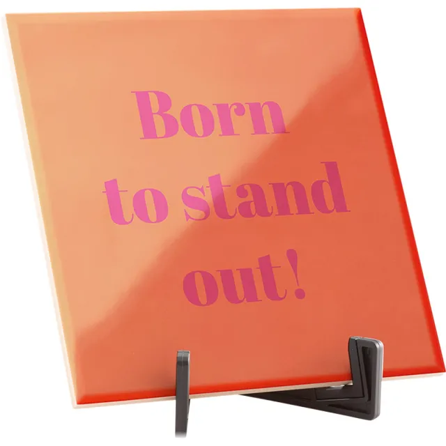 Fotofabriek Hippe spreuktegel - Quote tegeltje - Spreuktegels - Brievenbus cadeau - Born to stand out - Glans - 15 x 15 cm - Inclusief gratis standaard! - Fotofabriek