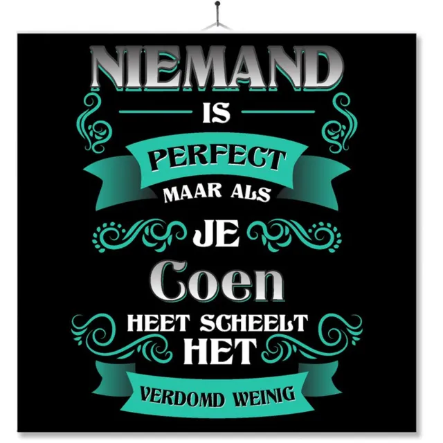 MC Living Tegel Met Opdruk | Kado | Cadeau | Niemand Is Perfect Maar Als Je Coen Heet Scheelt Het Verdomd Weinig Multi-Color