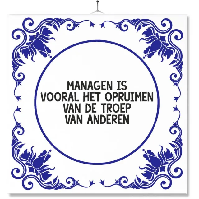 MC Living Tegel Met Opdruk | Grappig | Humor | Verjaardag kado | Managen is vooral het opruimen van de troep van anderen Multi-Color
