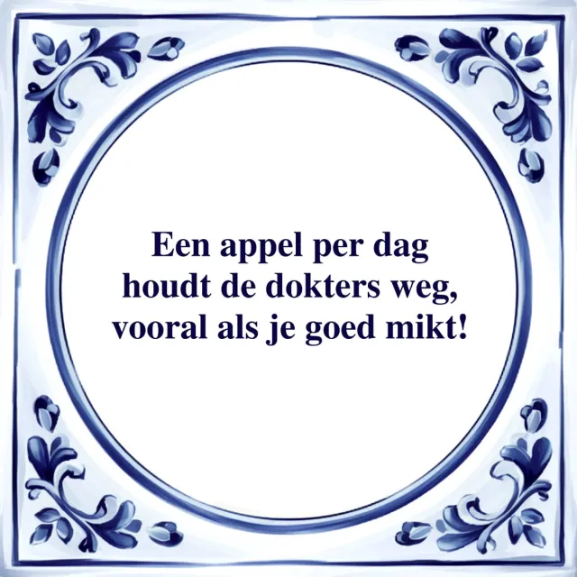 Agrifans Spreuk Tegel - Een Appel Per Dag - Tegeltjeswijsheid - Kado wit
