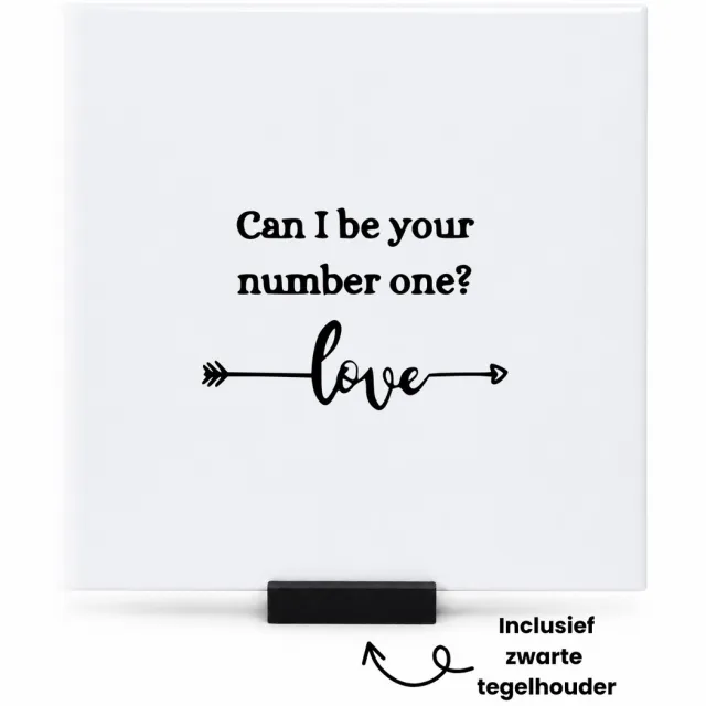 Hacebo Can I be your number one tegeltje met tegelhouder - Liefde - Relatie - tegeltjes met tekst - Love - Valentijn - Cadeau - spreuktegels - 15x15 CM Wit