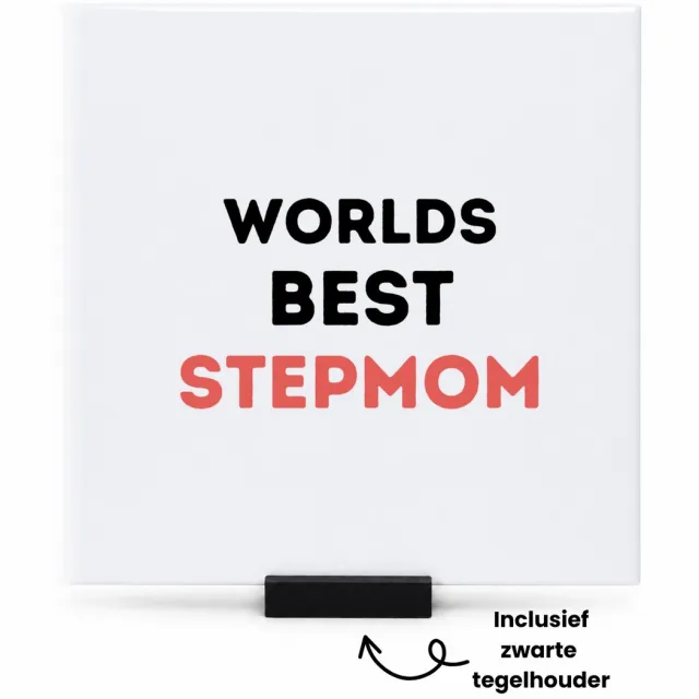 Hacebo worlds best stepmom tegeltje met tegelhouder - Mama - de beste stiefmoeder - tegeltjes met tekst - Moeder cadeautjes - moederdag - verjaardagscadeau - verjaardag - cadeau - geschenk - kado - gift - moeder artikelen - spreuktegels - 15x15 CM Wit