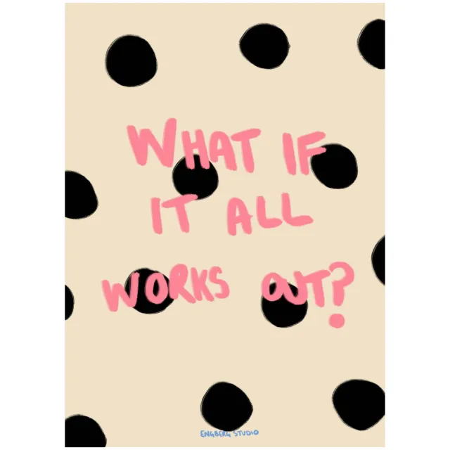 Poster & Frame Poster - Engberg Studio - What if it all works out - 30 x 40 crème/zwart/roze