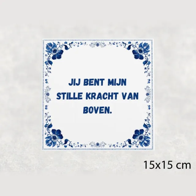 Voici Voilà Spreuk tegel 15x15 cm Jij bent mijn stille kracht van boven Wit met tekst