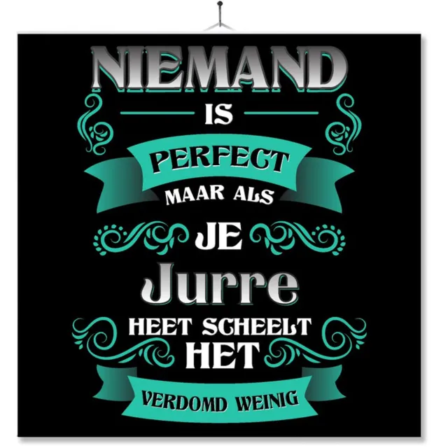 MC Living Tegel Met Opdruk | Kado | Cadeau | Niemand Is Perfect Maar Als Je Jurre Heet Scheelt Het Verdomd Weinig Ontwerp 2