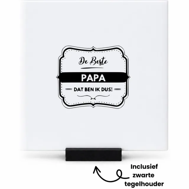 Hacebo De beste papa dat ben ik dus tegeltje met tegelhouder - Papa - Familie - tegeltjes met tekst - Vaderdag - Cadeau - spreuktegels - 10.8x10.8 CM Wit