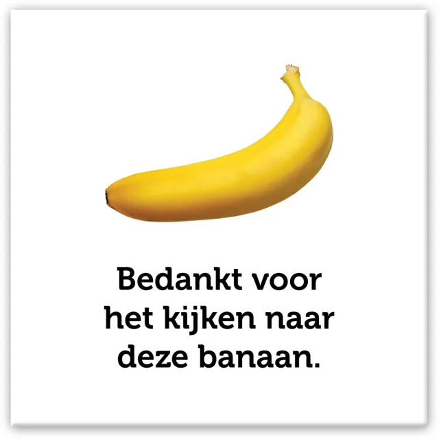 Evert Kwok Grappig tegeltje - Bedankt voor het kijken naar deze banaan - WC - Muurdecoratie - met tegelezel wit