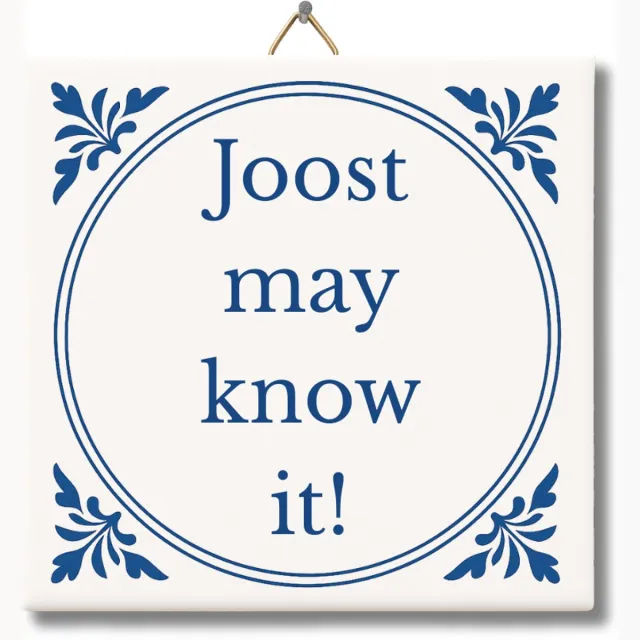 Niet mokken Tegeltje met Tekst van NietMokken® – Joost may know it! – Grappig Tegeltje met Engelse woordgrap – Humor Cadeau voor vriend, collega of verjaardag – Met ophanghaakje – Premium verpakking, gratis viltje en ansichtkaart – Glossy