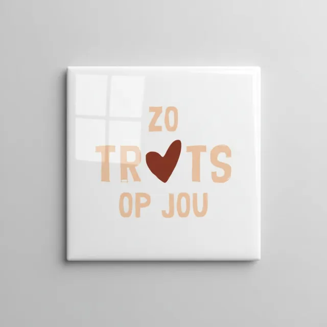 Nevolis Zo Trots Op Jou Keramische Tegel – Hart Quote – Warme Minimalistische Woondecoratie – 15 × 15 cm Multi Color