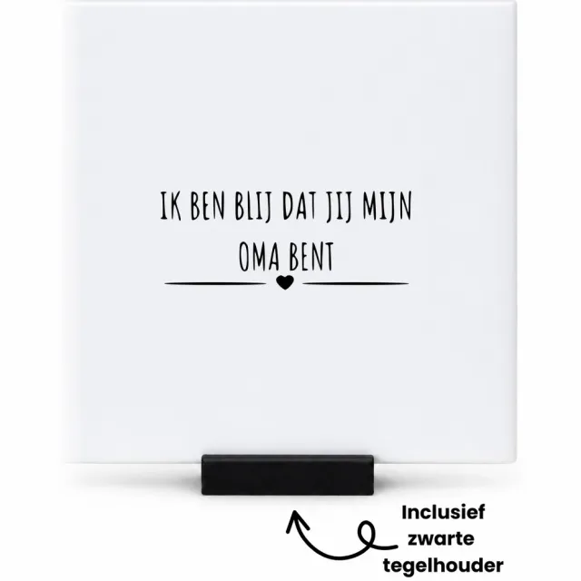 Hacebo Ik ben blij dat jij mijn oma bent tegeltje met tegelhouder - Oma - cadeau oma - tegeltjes met tekst - Leuk cadeau voor je oma om te geven - verjaardag oma - spreuktegels - 10.8x10.8 CM Wit