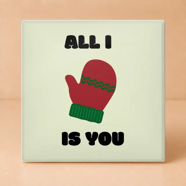 Bedruk King Schattige 'All I Is You' Tegel – Romantische Tegeltje met Want voor Verliefden en Winterliefhebbers - 11 x 11 cm Wit