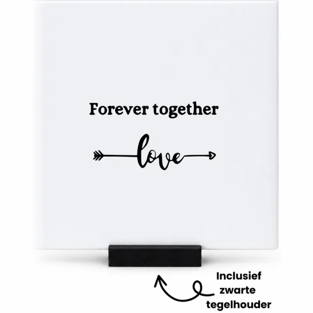 Hacebo Forever together tegeltje met tegelhouder - Quotes - Familie vrienden - tegeltjes met tekst - Valentijn - Love - Cadeau - spreuktegels - 10.8x10.8 CM Wit