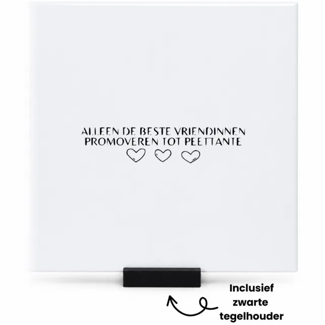 Hacebo alleen de beste vriendinnen promoveren tot peettante tegeltje met tegelhouder - de liefste vriendin die peettante wordt - tegeltjes met tekst - verjaardagscadeau - verjaardag - cadeau voor tante - spreuktegels - 15x15 CM Wit