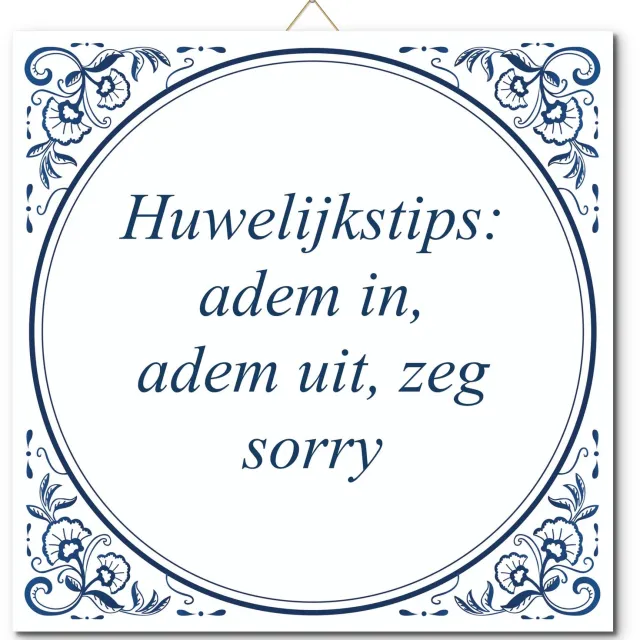 De Tegeltjesfabriek Tegeltje: Huwelijkstips: adem in, adem uit, zeg sorry (met standaard) wit en blauw