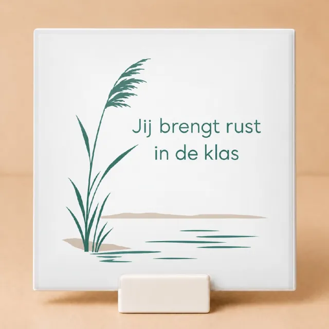 Bedruk King Strakke minimalistische Tegel "Jij brengt rust in de klas" – Eindejaars-applaus cadeau voor leerkrachten en onderwijsprofessionals - 11 x 11 cm met houder Wit