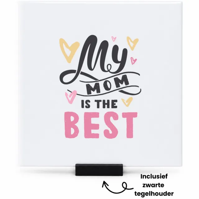 Hacebo My mom is the best met hartjes tegeltje met tegelhouder - Moeder - Best mom - tegeltjes met tekst - moederdag cadeautje - Cadeau voor mama - Verjaardag - Geschenk - Cadeau - Gift - spreuktegels - 15x15 CM Wit