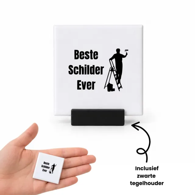 Hacebo Beste schilder ever tegeltje met tegelhouder - Schilder - Verver - tegeltjes met tekst - verf - kwasten - schilderen - beroep - spreuktegels - 4.8x4.8 CM Wit