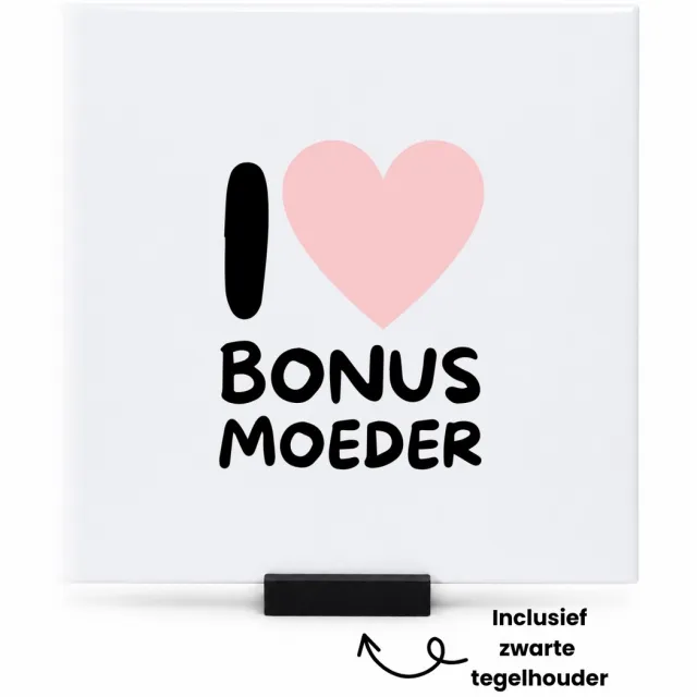 Hacebo I love bonus moeder met roze hart tegeltje met tegelhouder - Moeder - Liefste bonus moeder - tegeltjes met tekst - moederdag cadeautje - Cadeau voor mama - Verjaardag - Geschenk - Cadeau - Gift - spreuktegels - 15x15 CM Wit